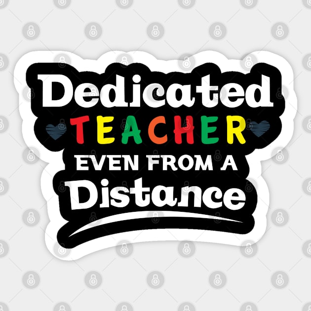 Dedicated Teacher Even From A Distance Sticker by Hiyokay